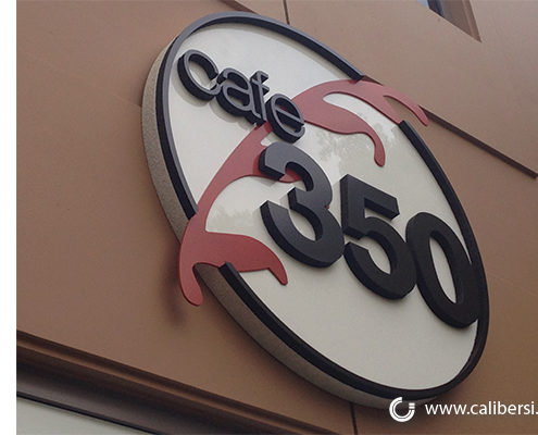 Cafe 350 Exterior Foam Lettering Orange County - Caliber Signs & Imaging in Irvine Call: 949-748-1070